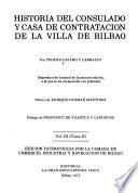 Historia del Consulado y Casa de Contratación de la villa de Bilbao: 1700-1830