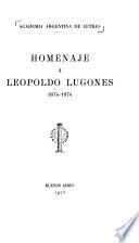 Homenaje a Leopoldo Lugones, 1874-1974