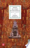 Libro Imagen del cuerpo en Mesoamérica (5510 a.C.-1521 d.C.)