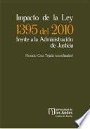 Libro Impacto de la ley 1395 del 2010 frente a la administración de justicia