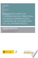 Libro Inteligencia artificial y administración tributaria: eficiencia administrativa y defensa de los derechos de los contribuyentes