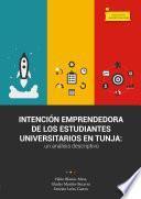 Libro Intención emprendedora de los estudiantes universitarios en Tunja