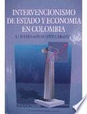 Libro Intervencionismo de estado y economía en Colombia