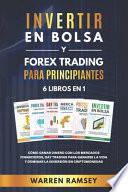 INVERTIR EN BOLSA y FOREX TRADING PARA PRINCIPIANTES 6 LIBROS EN 1