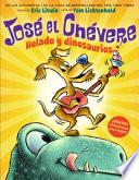 Libro Jose El Chevere: Helado y Dinosaurios (Jose El Chevere #1)