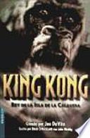 Libro King Kong. Rey de la Isla de la Calavera