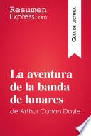 Libro La aventura de la banda de lunares de Arthur Conan Doyle (Guía de lectura)