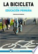 Libro La bicicleta y su desarrollo práctico en Educación Primaria