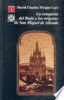 Libro La conquista del Bajío y los orígenes de San Miguel de Allende