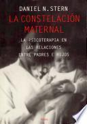Libro La constelacion maternal / The Constellation Maternal