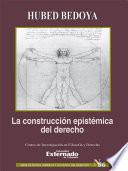 Libro La construcción epistémica del derecho