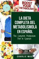 Libro La dieta completa del Metabolismo En español/ The Complete Metabolism Diet In Spanish