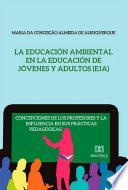 Libro La Educación Ambiental en la Educación de Jóvenes y Adultos (EJA)