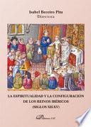Libro La espiritualidad y la configuración de los reinos ibéricos (Siglos XII-XV).