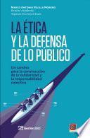 Libro La Ética y la defensa de lo público