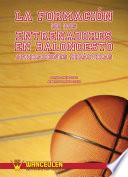 Libro La formación de los entrenadores en baloncesto. Aplicaciones didácticas
