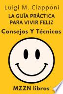 Libro La Guía Práctica Para Vivir Feliz