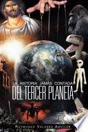 Libro La Historia Jamás Contada Del Tercer Planeta