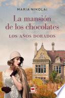 Libro La mansión de los chocolates. Los años dorados