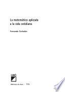 Libro La matemática aplicada a la vida cotidiana