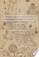 Libro La migración asiática en el Virreinato de la Nueva España: