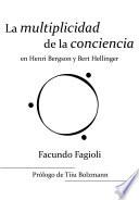 Libro La multiplicidad de la conciencia en Bert Hellinger y Herni Bergson