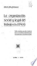 La organización social y legal del trabajo en el Perú