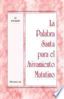 Libro La Palabra Santa para el Avivamiento Matutino - El evangelio