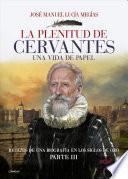 La plenitud de Miguel de Cervantes