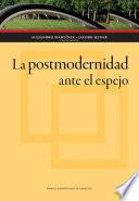 Libro La postmodernidad ante el espejo