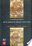 Libro La primera traza de la ciudad de México, 1524-1535