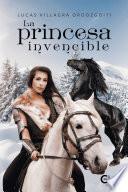 Libro La princesa invencible