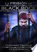 La prisión de Black Rock - Volumen 1