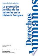 Libro La protección jurídica de las minorías en la historia europea (siglos XVI-XX)