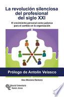 Libro La Revolución silenciosa del profesional del siglo XXI