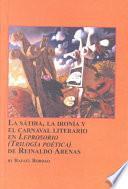 Libro La sátira, la ironía y el carnaval literario en Leprosorio (trilogía poética) de Reinaldo Arenas