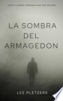 Libro La Sombra Del Armagedon