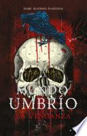 Libro La Venganza (Mundo Umbrío 3)