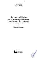 Libro La vida en México en el período presidencial de Adolfo Ruiz Cortines