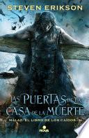 Libro Las puertas de la Casa de la Muerte (Malaz: El Libro de los Caídos 2)