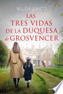 Libro Las tres vidas de la duquesa de Grosvencer