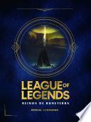 Libro League of Legends. Reinos de Runeterra