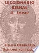 Leccionario Bienal IV (Año Impar): Tiempo Ordinario (XVIII-XXXIV)