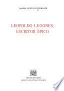 Leopoldo Lugones, escritor épico