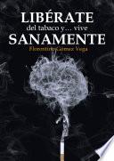 Libro Libérate del tabaco y vive sanamente