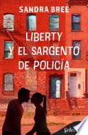 Libro Liberty y el sargento de policía