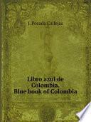 Libro Libro azul de Colombia. Blue book of Colombia