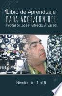 Libro Libro de Aprendizaje para Acorden del Profesor Jose Alfredo Alvarez