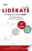 Libro Lidérate: Método FASE - El método definitivo para ser más productivo