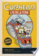 Libro Lío en la feria (Cuphead 1)